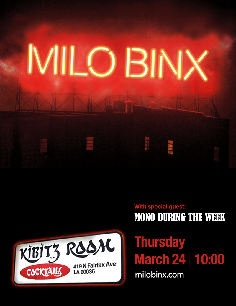 Milo Binx - Kibitz Room - 03.24.16